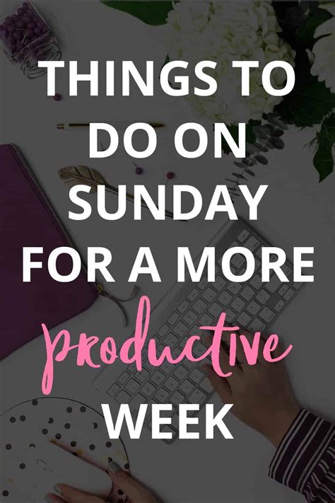 17 Things To Do On Sunday For A More Productive Week Erin Gobler