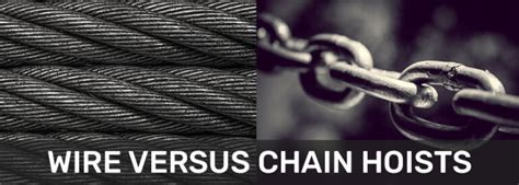 Wire Rope Vs Chain Hoists Stratalign Limited