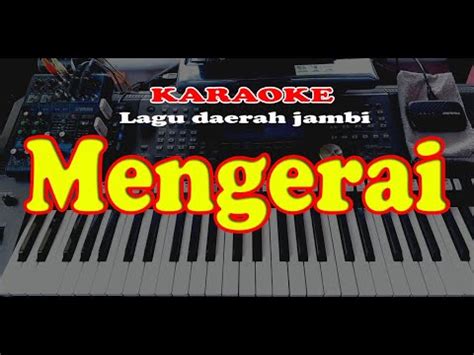 Lagu Daerah Jambi Mengerai Karaoke Youtube