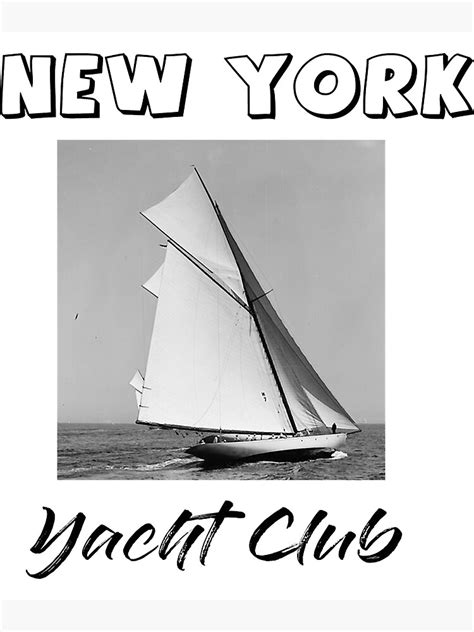 "new york yacht club " Poster for Sale by TheClubCollectz | Redbubble