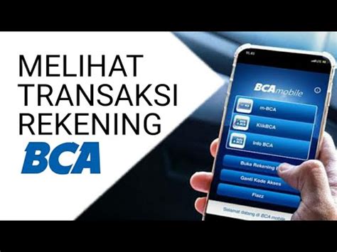 Cara Cek Riwayat Transaksi Di Bca Mobile Youtube