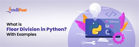 What Is Floor Division In Python With Examples Updated 2025