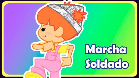 Marcha Soldado M Sica Infantil Oficial Youtube