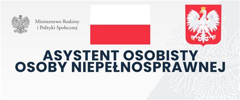 NABÓR UCZESTNIKÓW DO PROGRAMU ASYSTENT OSOBISTY OSOBY