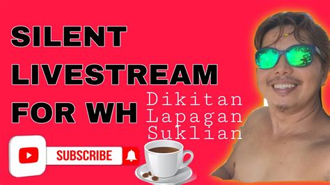 Silent LS For My WH Patamsak Lang Po 004 YouTube