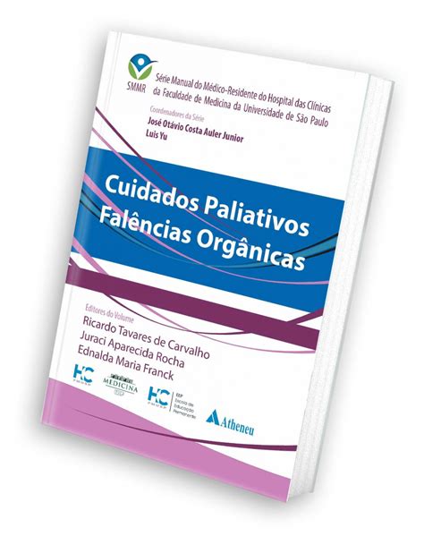 Cuidados Paliativos Falências Orgânicas Smmr Hcfmusp Livresp