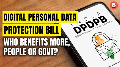 Digital Personal Data Protection Bill Who Benefits More People Or