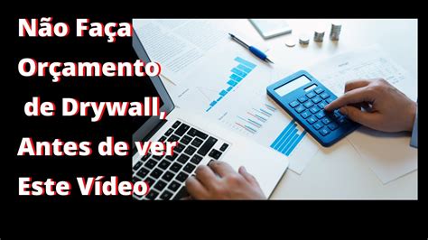 Drywall Como Fazer Um Or Amento De Drywall Corretamente Youtube