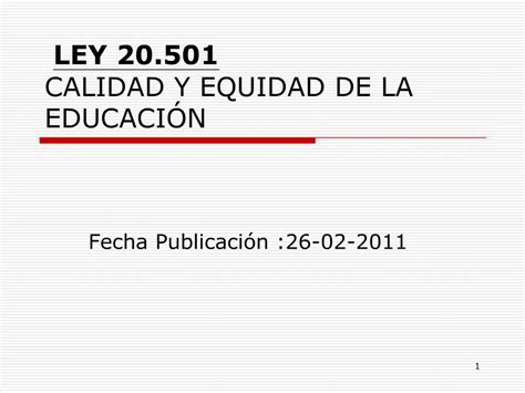 Ppt Ley Calidad Y Equidad De La Educaci N Powerpoint