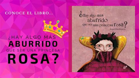 Hay algo más aburrido que ser una princesa rosa cuento infantil