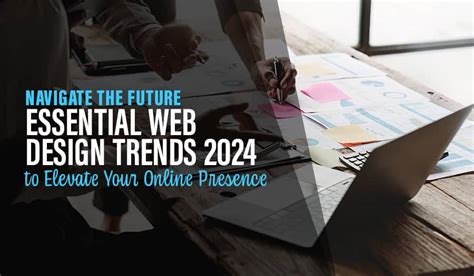 Web Design Trends To Elevate Your Online Presence