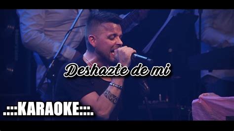 Chipote Deshazte De Mi KARAOKE YouTube