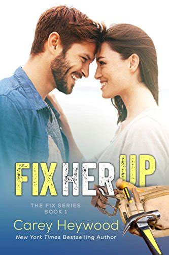 Fix Her Up (THE FIX SERIES Book 1) - Kindle edition by Heywood, Carey ...