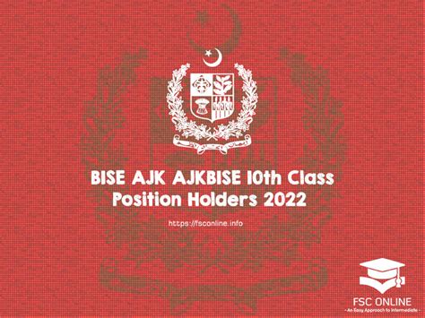 Bise Ajk Ajkbise 10th Class Position Holders 2022