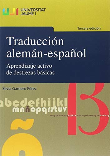 Traducción alemán español 3ª ed Aprendizaje activo de destrezas