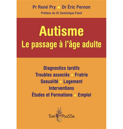 Autisme Le Passage L Ge Adulte Tom Pousse Ditions