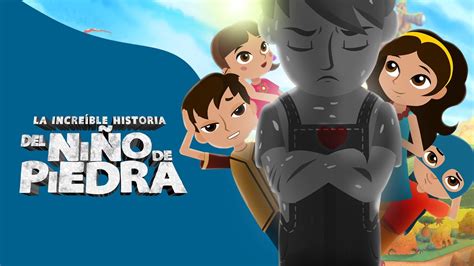 La Incre Ble Historia Del Ni O De Piedra Tr Iler Oficial Blim Tv