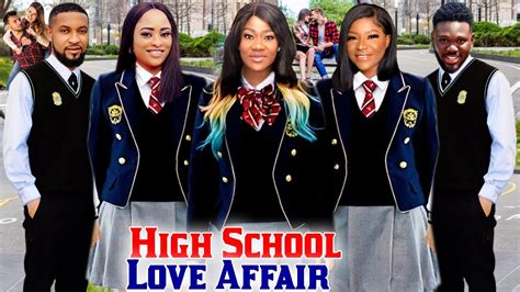 HIGH SCHOOL LOVE AFFAIR COMPLETE SEASON - (Mercy Johnson/Future Etiko) 2021 LATEST NIGERIAN MOVIE