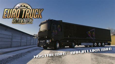 Renault T Mostar To Banja Luka Euro Truck Simulator Youtube