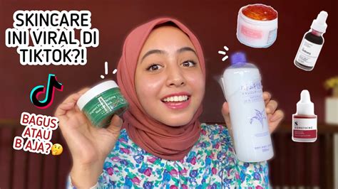 Review Produk Skincare Yang Viral Di Tiktok Worth It Atau Engga Hot