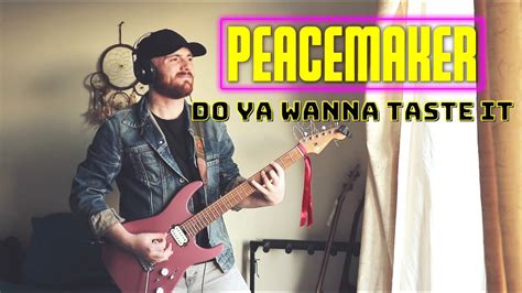 Peacemaker Opening Theme Song Do Ya Wanna Taste It By Wigwam