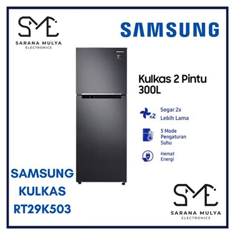 Jual Samsung Kulkas 2 Pintu Rt29k503 Lemari Es 2 Pintu Tanpa Bunga Es 300l Shopee Indonesia