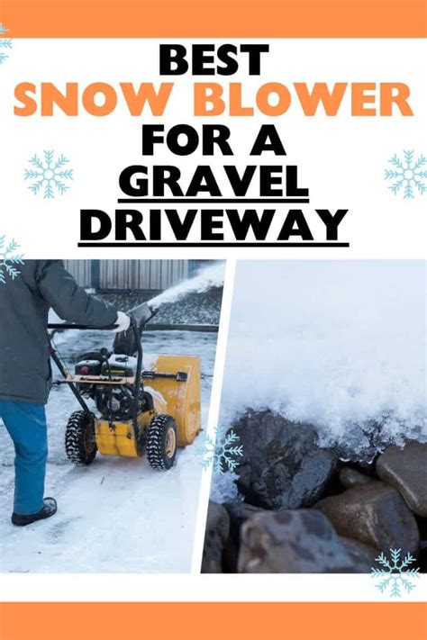 The Best Snow Blower For A Gravel Driveway Options Backyard Bella