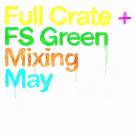 Full Crate Fs Green Mixing May 2008 128 Kbps File Discogs