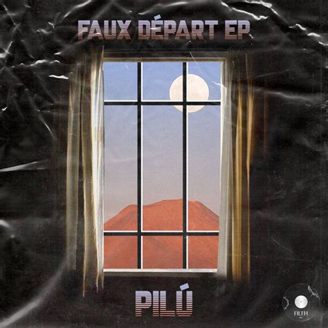 Pilú Faux Départ Ep Pilú Filth Inc