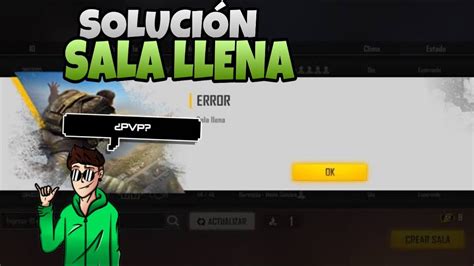 Soluci N De Sala Llena En Free Fire Como Solucionar El Error De Sala