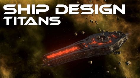 Stellaris 204 Ship Design Titans Youtube