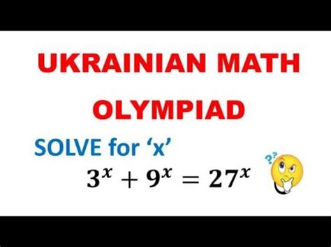 Ukrainian Math Olympiad Can You Solve 3 X 9 X 27 X Maths Olympiad