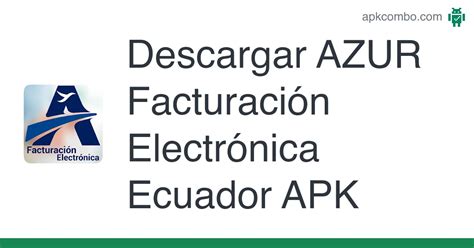 AZUR Facturación Electrónica Ecuador APK Android App Descarga Gratis