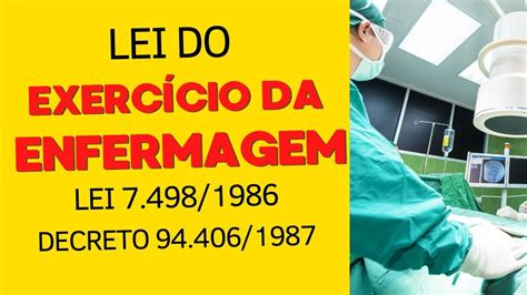 Lei do Exercício da Enfermagem Lei 7 498 1986 e Decreto 94 406 1987