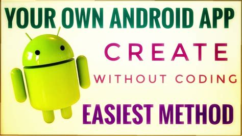 Make Your Own Android App Without Coding Create On Your Phone Without