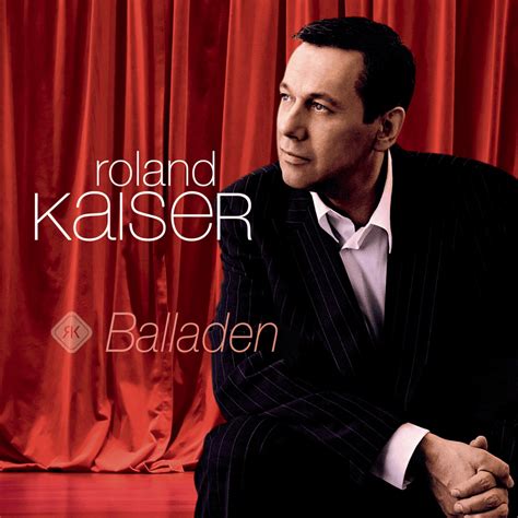 Roland Kaiser Balladen Lyrics And Tracklist Genius