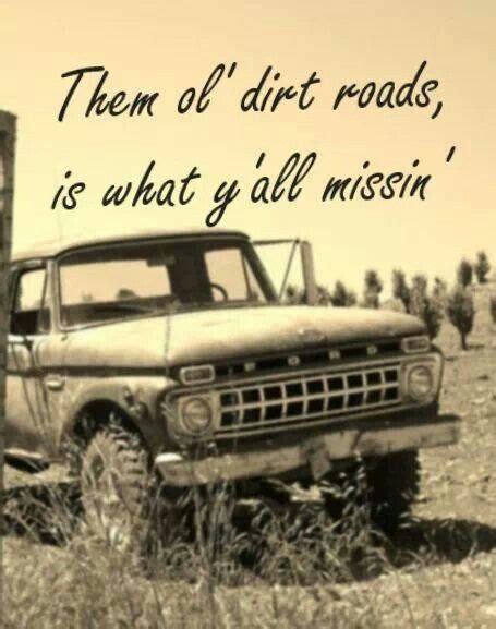 Quotes About Dirt Roads. QuotesGram