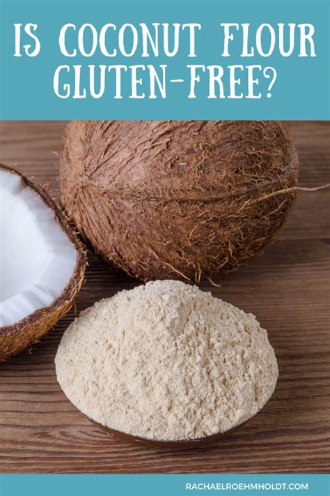 Is Coconut Flour Gluten-free? - Rachael Roehmholdt