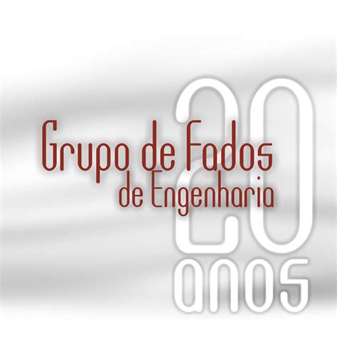 20 Anos Album Di Grupo De Fados Da Faculdade De Engenharia Da