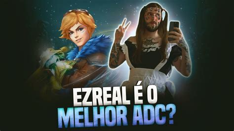 EZ É O MELHOR ADC DO JOGO league of legends YouTube