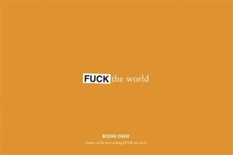 Fuck The World By Bodhi Oser 2009 Trade Paperback For Sale Online EBay