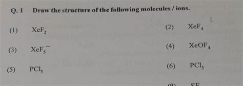 1 Draw The Structure Of The Following Molecules Ions Filo