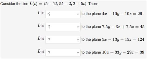 Solved Consider The Line L T 5−2t 5t−2 2 5t Then L Is