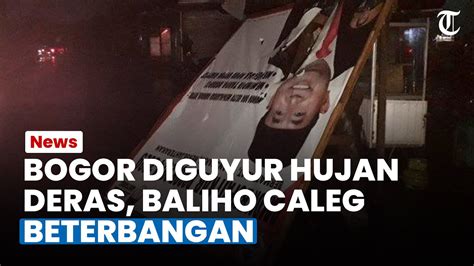 Akibat Diguyur Hujan Dan Angin Kencang Baliho Caleg Di Bogor