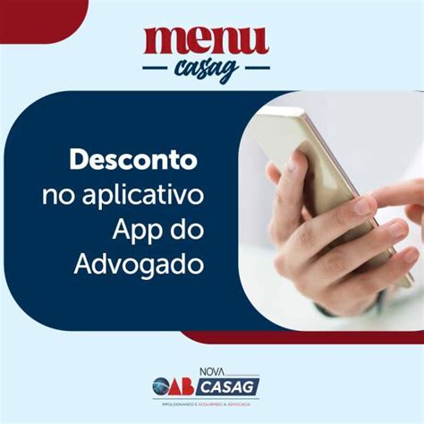 Casag Se Une Ao App Do Advogado Para Otimizar Rotina Da Advocacia