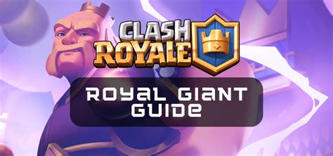 Clash Royale Royal Giant Guide - One Chilled Gamer