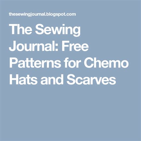 The Sewing Journal Free Patterns For Chemo Hats And Scarves