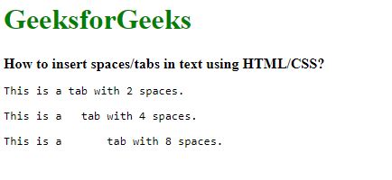 How To Insert Spaces Tabs In Text Using Html Css Geeksforgeeks