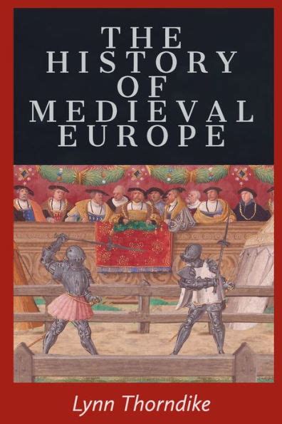 The History Of Medieval Europe By Lynn Thorndike Paperback Barnes And Noble®