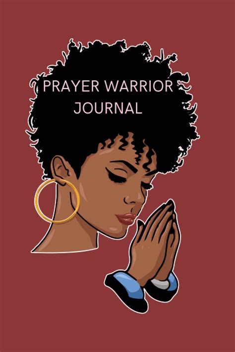 Prayer Warrior Journal For Women: 7 Prayer Sections: Self, Children, Family, Friends, Church ...